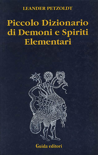 Leander Petzoldt, PICCOLO DIZIONARIO DI DEMONI E SPIRITI ELEMENTARI
