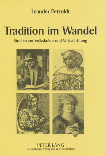 Leander Petzoldt, TRADITION IM WANDEL. STUDIEN ZUR VOLKSKULTUR UND VOLKSDICHTUNG