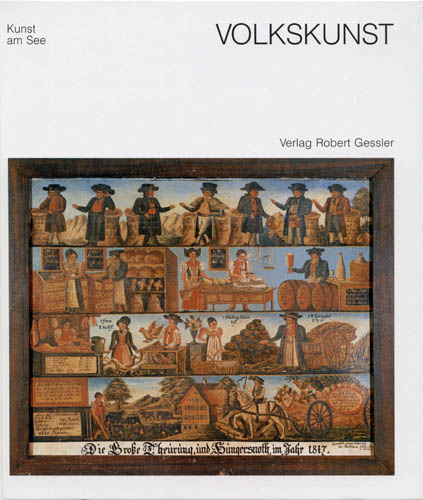 Leander Petzoldt, VOLKSKUNST. Volkstümliche Kunst rund um den Bodensee. Friedrichshafen: Gessler 1989