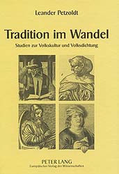 Leander Petzoldt, Tradition im Wandel. Studien zur Volkskultur und Volksdichtung.
