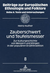 Heinz Huther, Zauberschwert und Teufelsmesser.